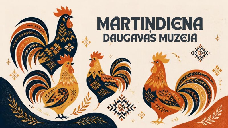 MĀRTIŅDIENA DAUGAVAS MUZEJĀ. Attēlā stilizēti gaiļi un tautiski raksti.